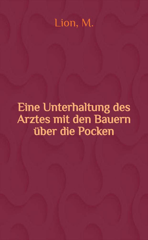 Eine Unterhaltung des Arztes mit den Bauern über die Pocken
