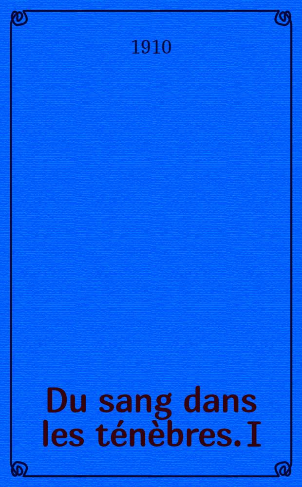 Du sang dans les t&eacute;n&egrave;bres. I : Princesse Flariana