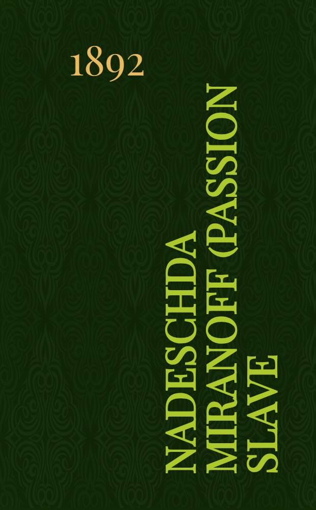 Nadeschda Miranoff (passion slave) : Öfversättning från franskan