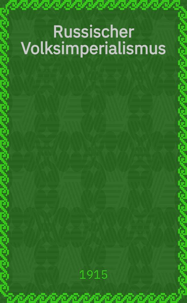Russischer Volksimperialismus