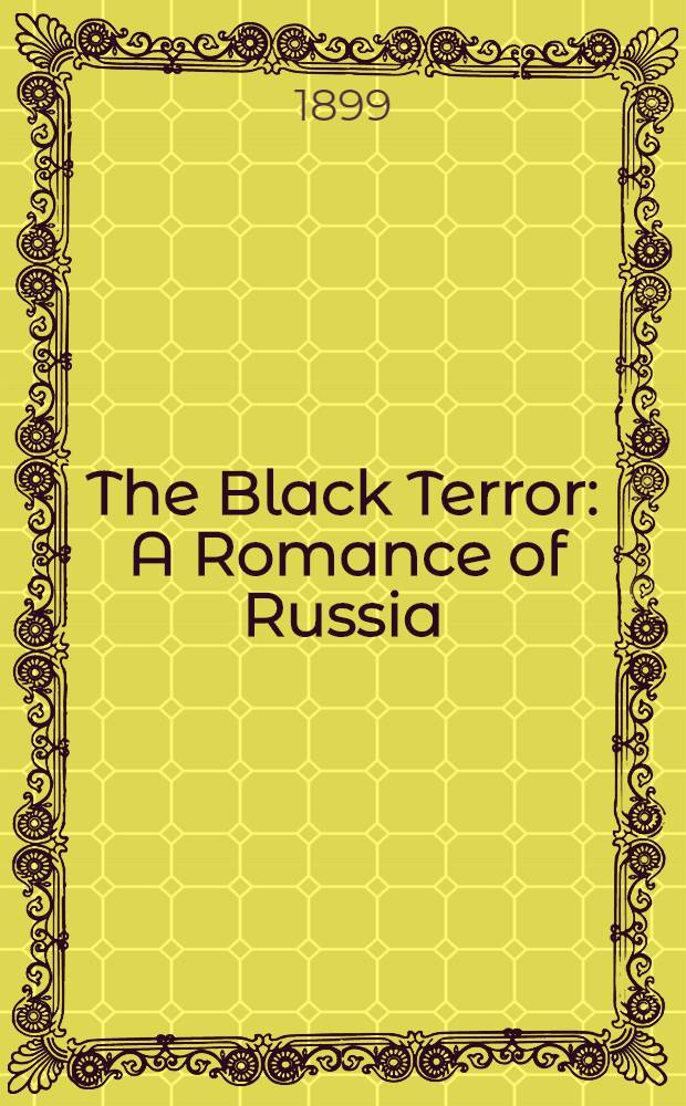 The Black Terror : A Romance of Russia