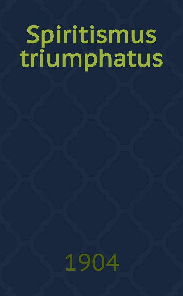 Spiritismus triumphatus