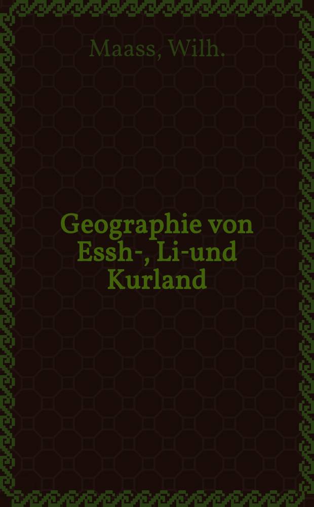 Geographie von Essh-, Liv- und Kurland