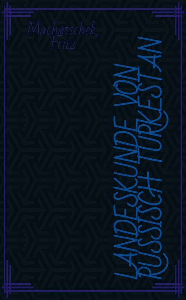Landeskunde von Russisch Turkestan
