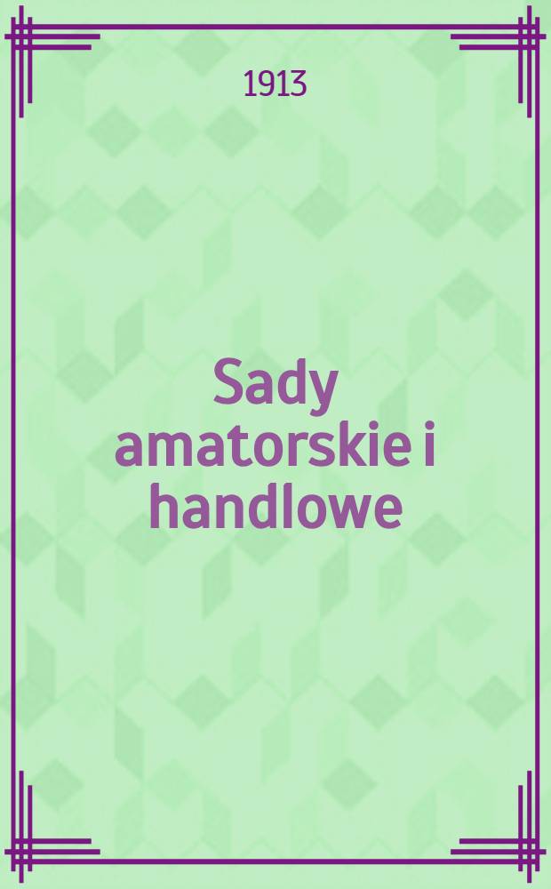 Sady amatorskie i handlowe