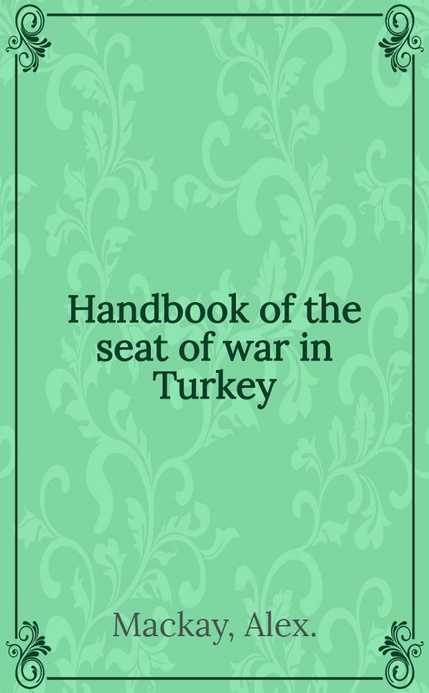 Handbook of the seat of war in Turkey