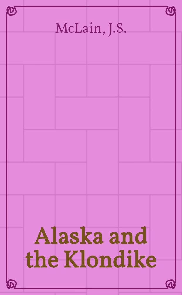 Alaska and the Klondike