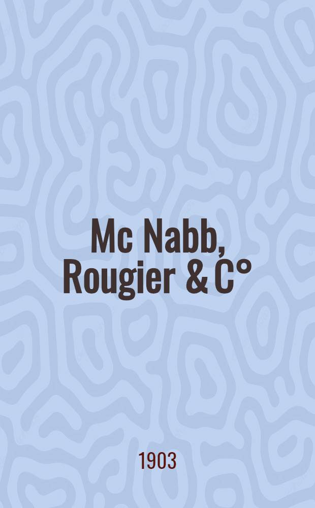 Mc Nabb, Rougier & C°