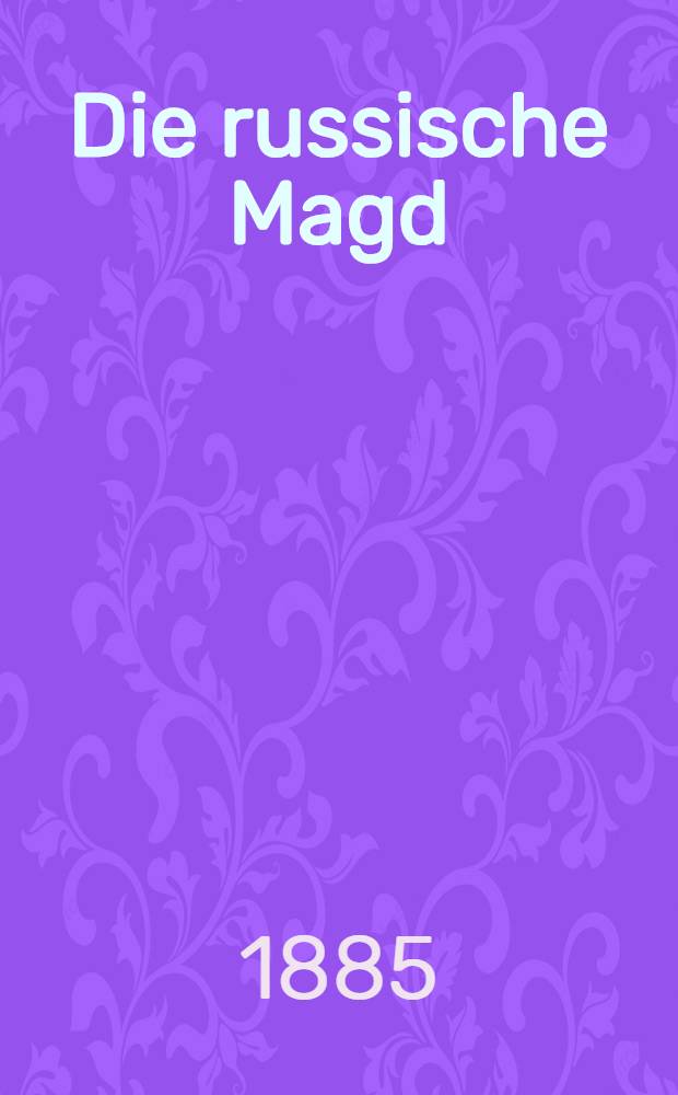 Die russische Magd