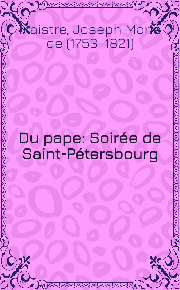 Du pape : Soir&eacute;e de Saint-P&eacute;tersbourg