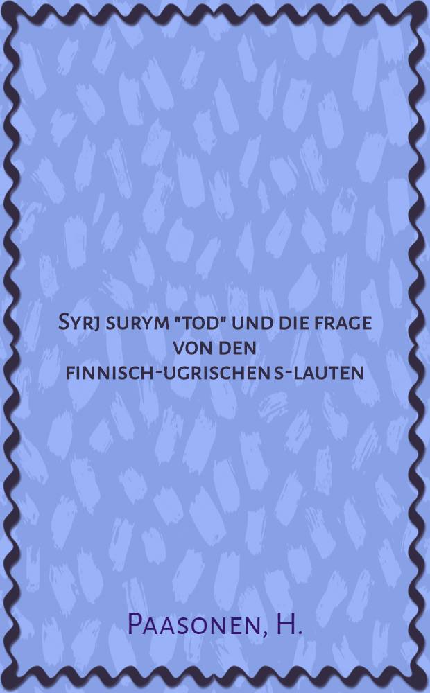 Syrj surym "tod" und die frage von den finnisch-ugrischen s-lauten