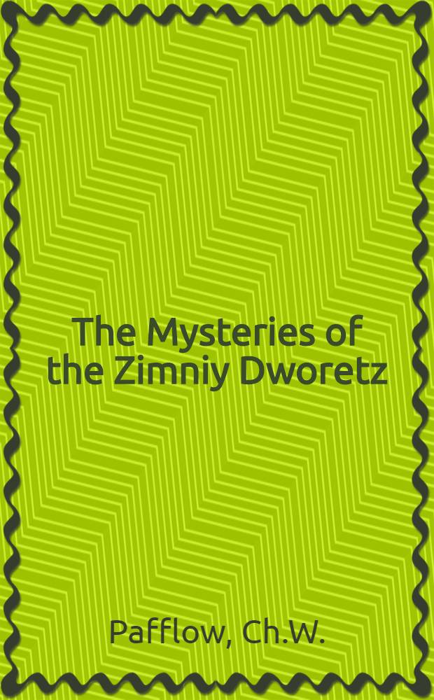 The Mysteries of the Zimniy Dworetz