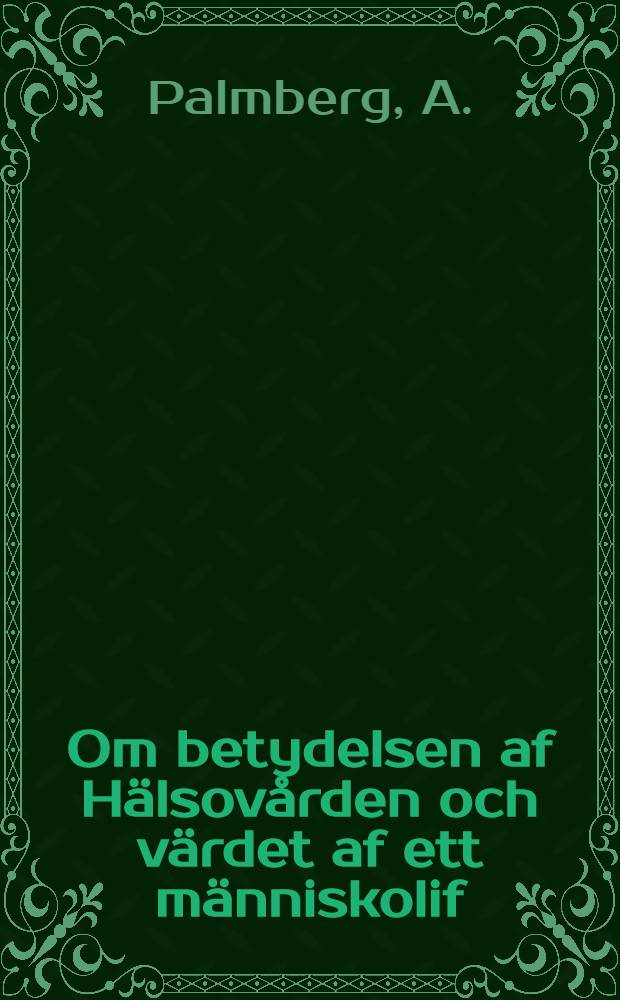 Om betydelsen af Hälsovården och värdet af ett människolif