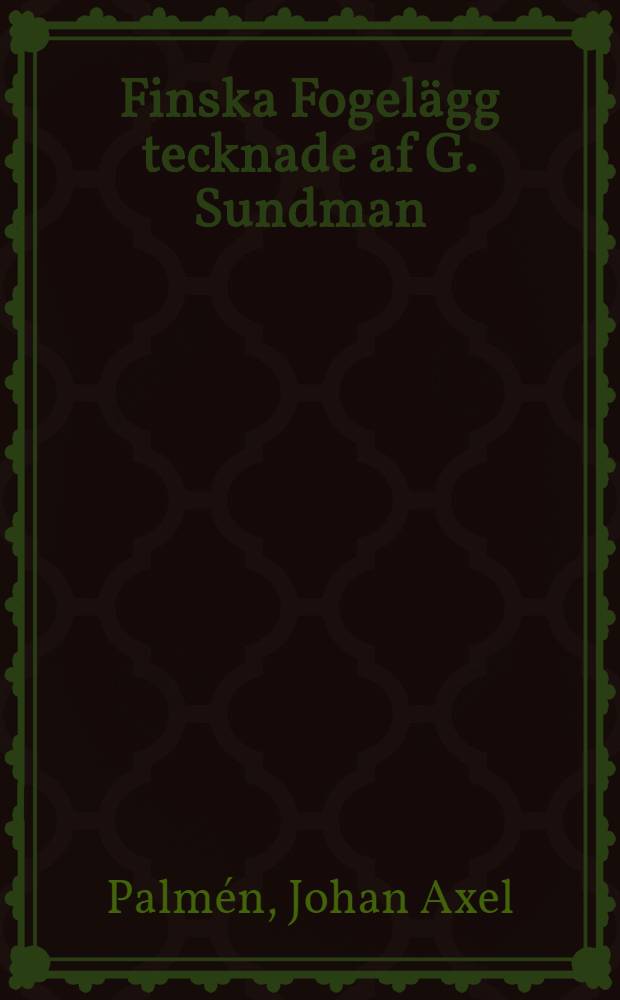 Finska Fogel&auml;gg tecknade af G. Sundman