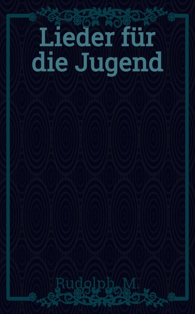 Lieder f&uuml;r die Jugend