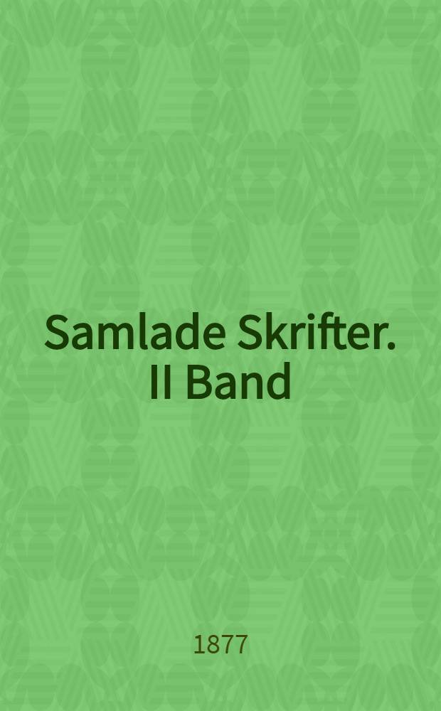 Samlade Skrifter. II Band
