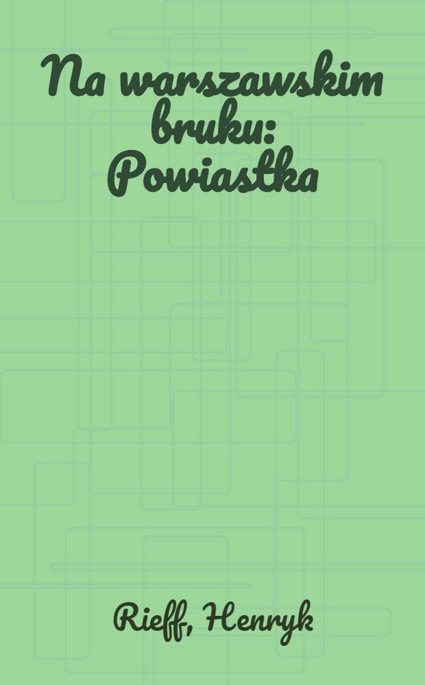 Na warszawskim bruku : Powiastka