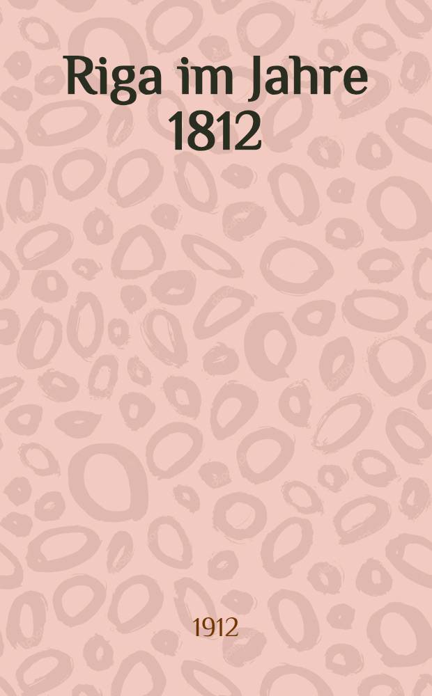 Riga im Jahre 1812