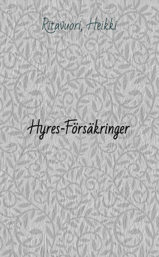 Hyres-Försäkringer : Föredrag vid Gårdsegareföreningens i Helsingfors