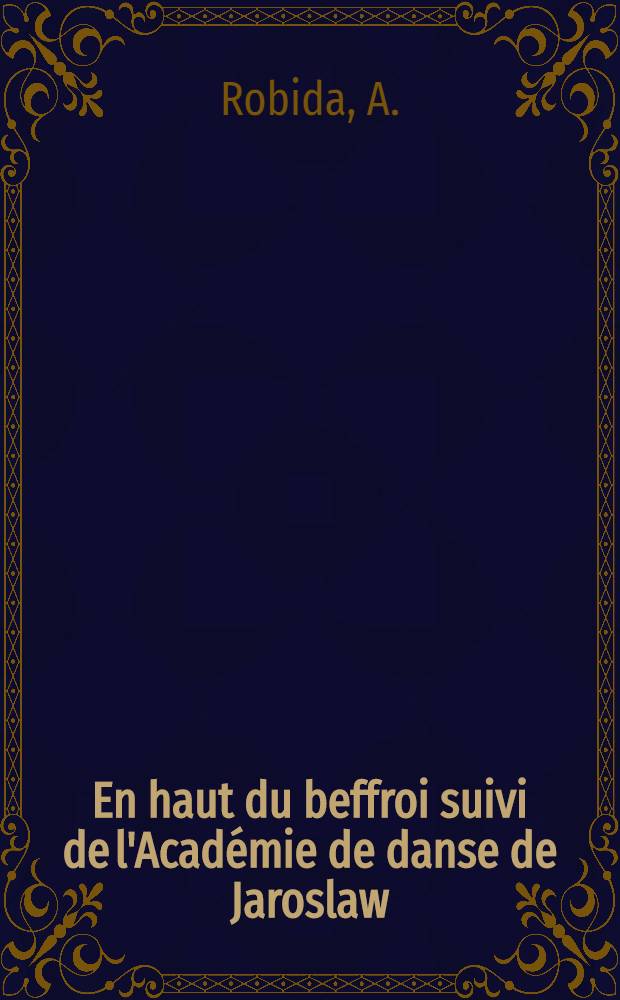 En haut du beffroi suivi de l'Académie de danse de Jaroslaw