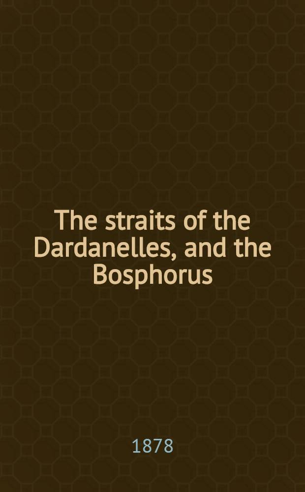 The straits of the Dardanelles, and the Bosphorus: the right of way under international law