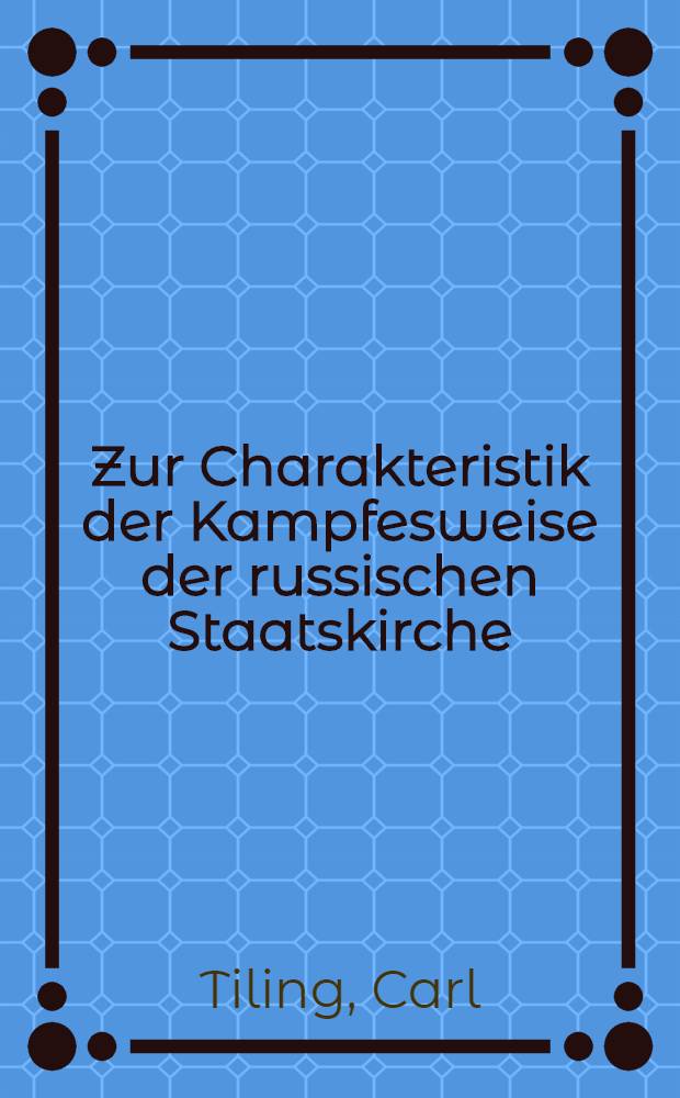 Zur Charakteristik der Kampfesweise der russischen Staatskirche