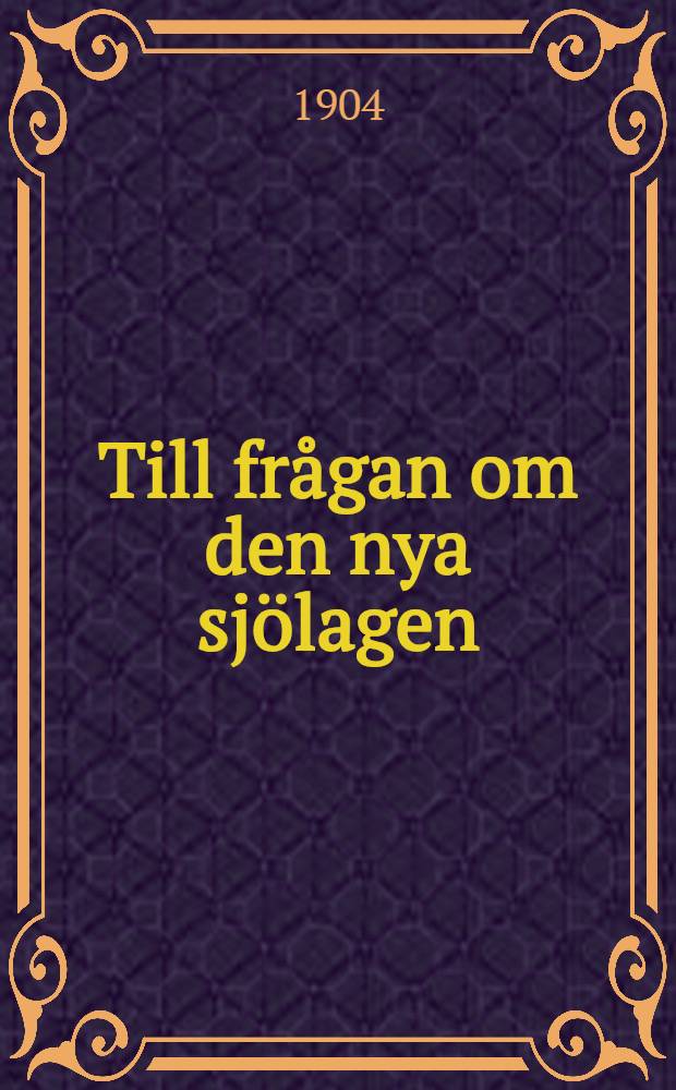 Till frågan om den nya sjölagen