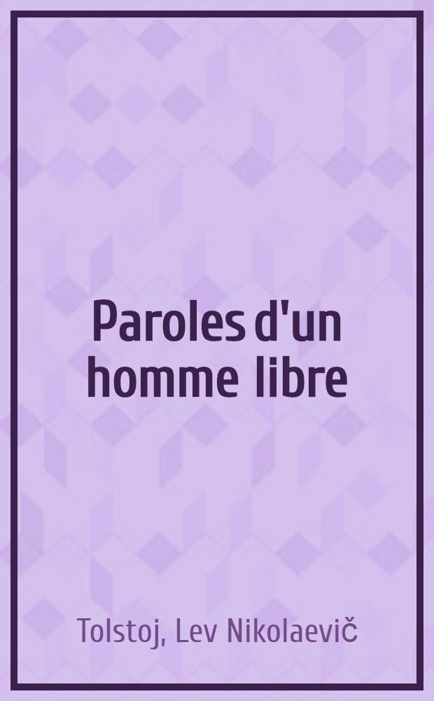 Paroles d'un homme libre : Dernières études philosophiques