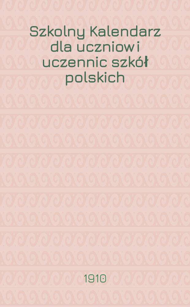 Szkolny Kalendarz dla uczniow i uczennic szkół polskich