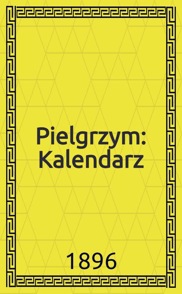 Pielgrzym : Kalendarz