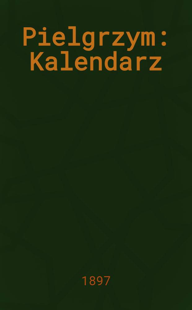 Pielgrzym : Kalendarz
