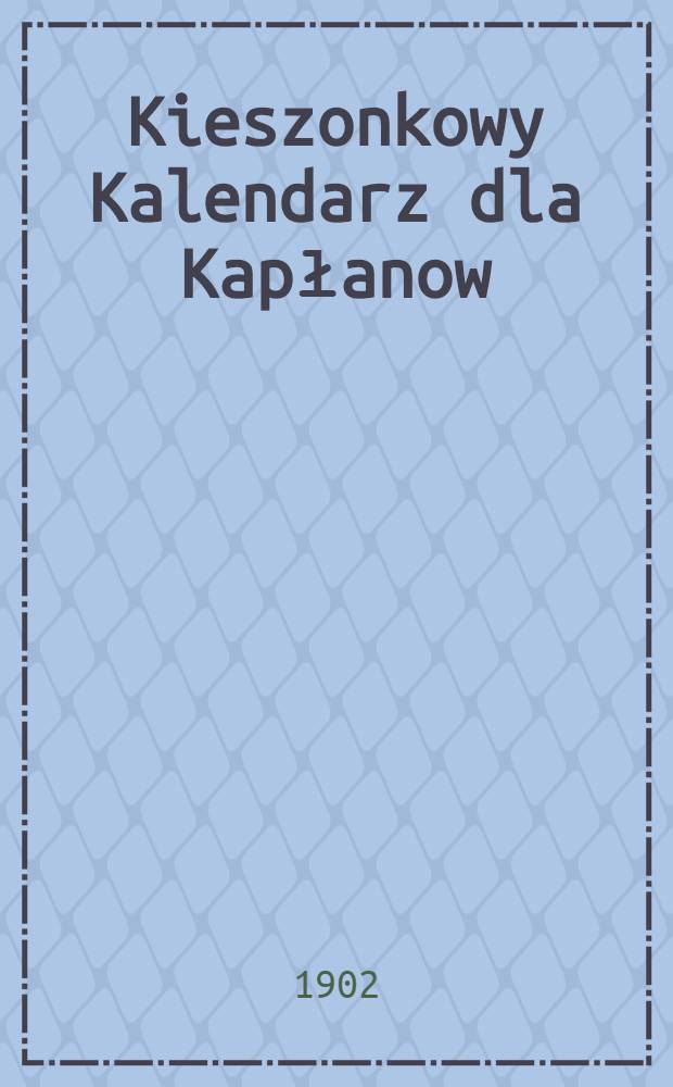 Kieszonkowy Kalendarz dla Kapłanow