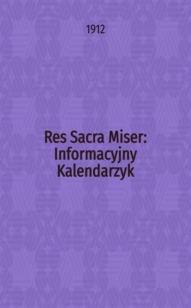 Res Sacra Miser : Informacyjny Kalendarzyk : 1913