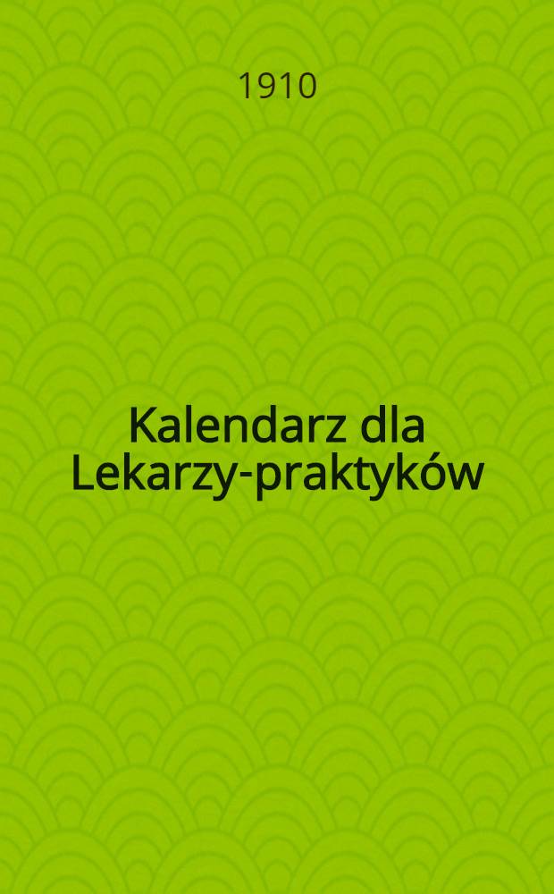 Kalendarz dla Lekarzy-praktyk&oacute;w