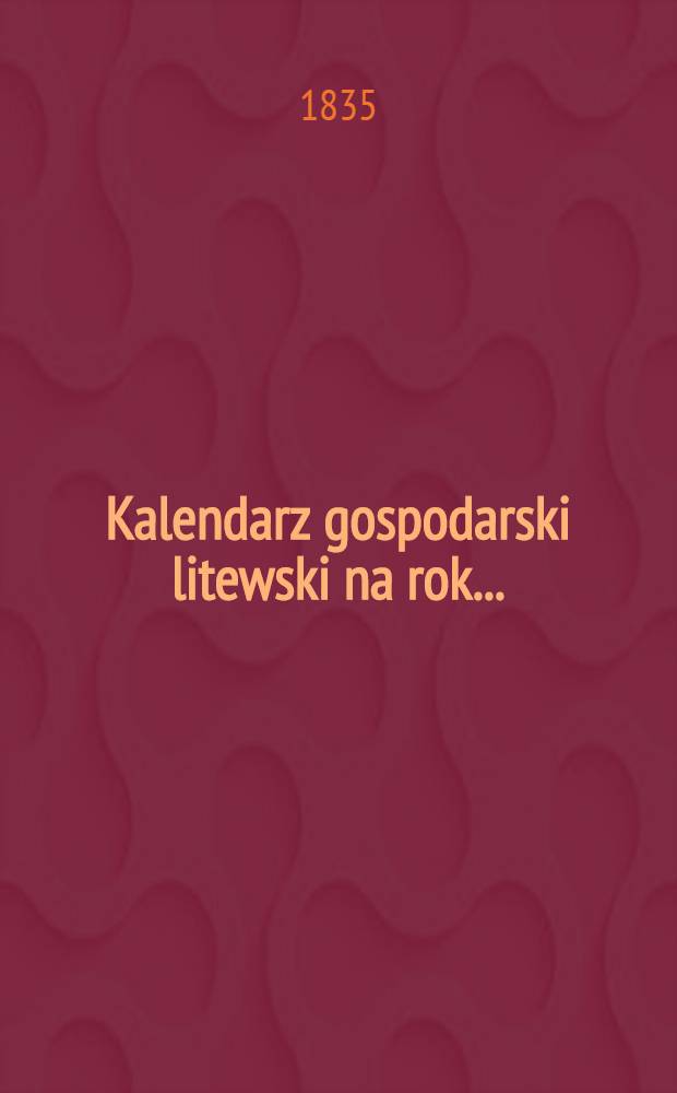 Kalendarz gospodarski litewski na rok..