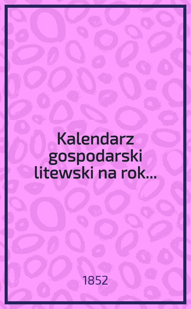 Kalendarz gospodarski litewski na rok..