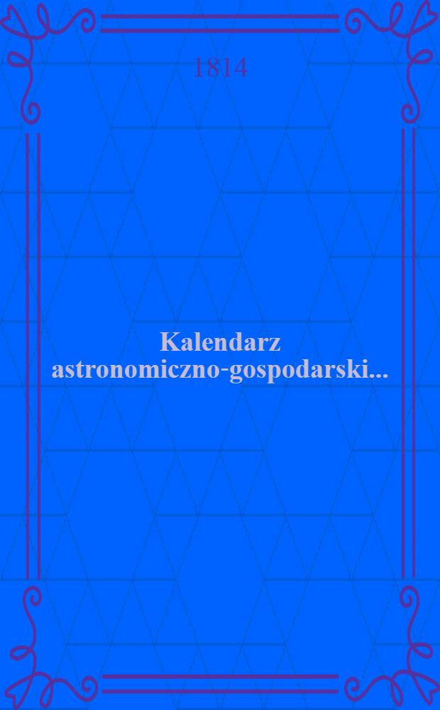 Kalendarz astronomiczno-gospodarski..