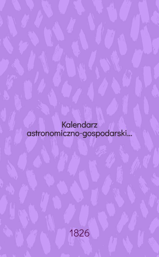 Kalendarz astronomiczno-gospodarski..