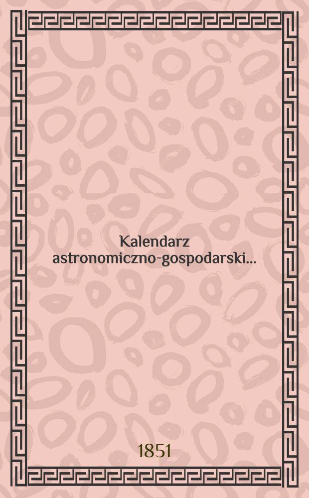 Kalendarz astronomiczno-gospodarski..