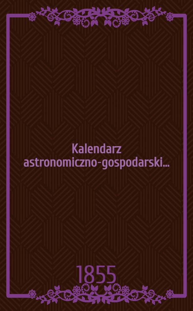 Kalendarz astronomiczno-gospodarski..