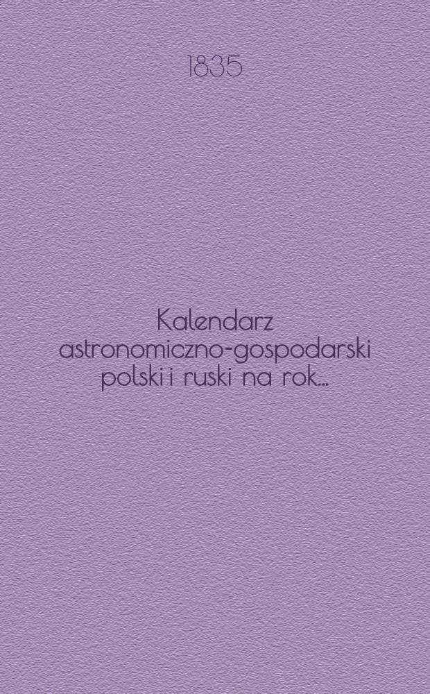 Kalendarz astronomiczno-gospodarski polski i ruski na rok..