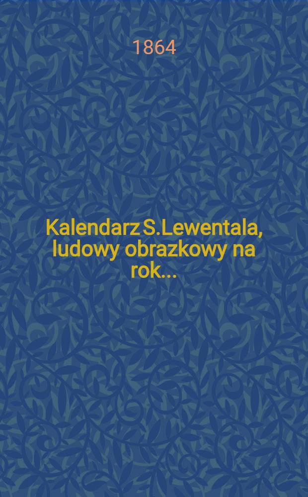Kalendarz S.Lewentala, ludowy obrazkowy na rok..