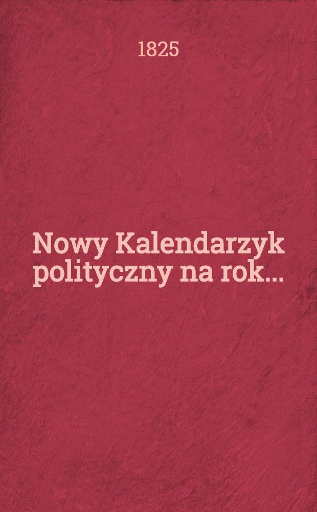 Nowy Kalendarzyk polityczny na rok..