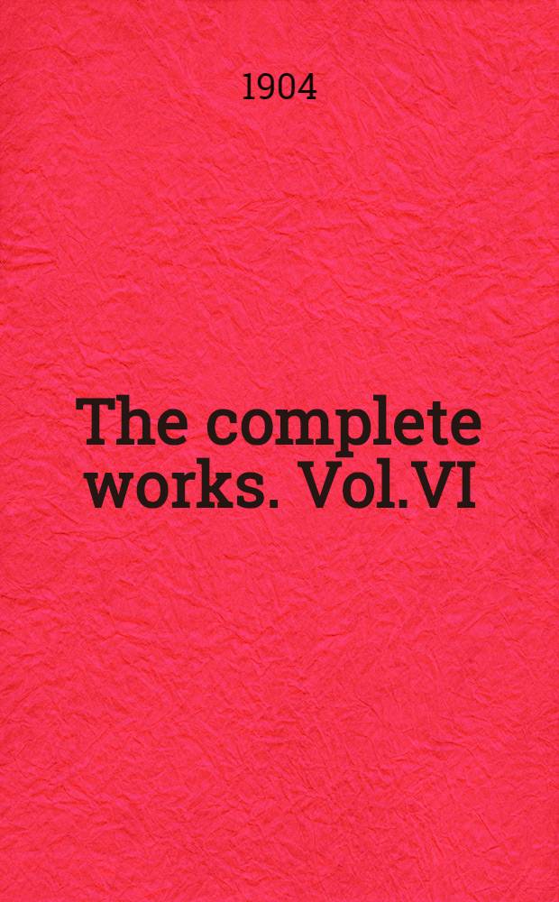 The complete works. Vol.VI