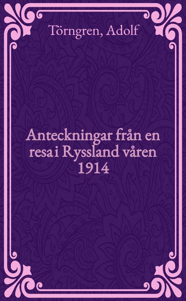 Anteckningar från en resa i Ryssland våren 1914
