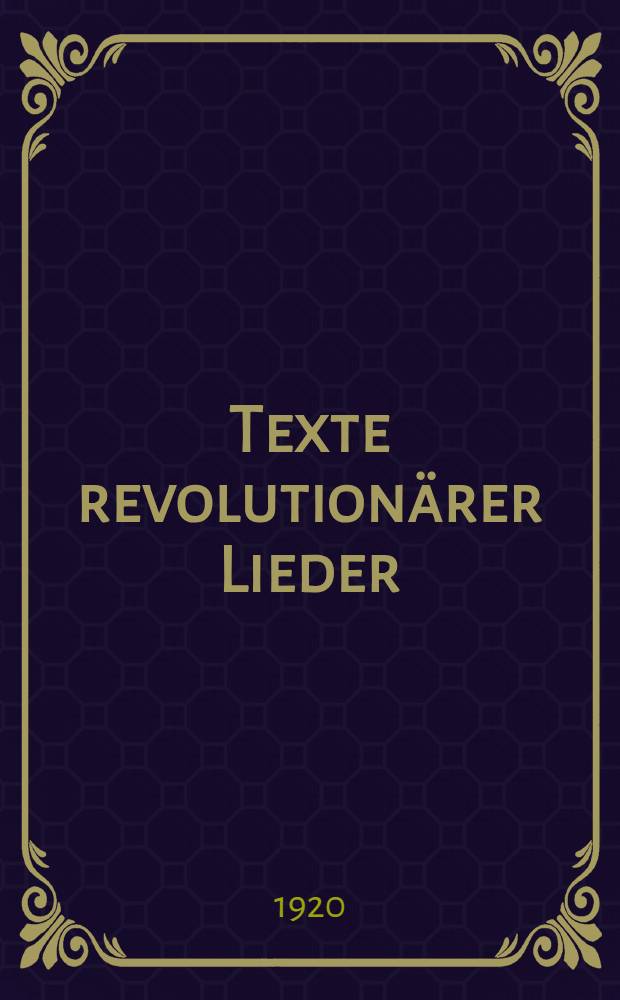 Texte revolutionärer Lieder