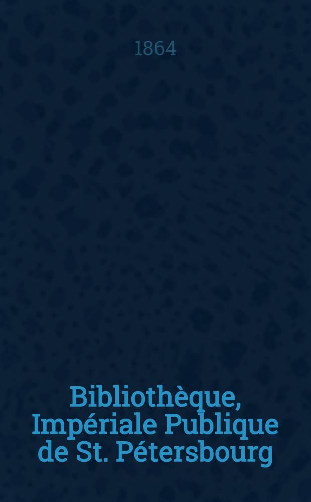 Bibliothèque, Impériale Publique de St. Pétersbourg : Catalogúe des acquisitions de livres imprimés. №1