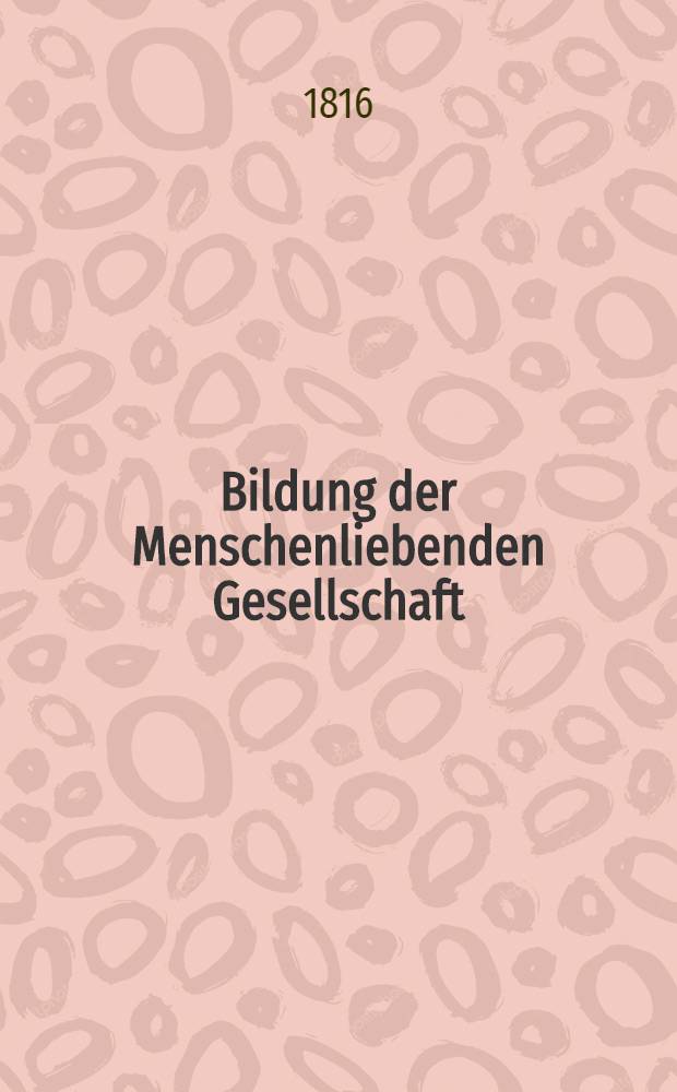 Bildung der Menschenliebenden Gesellschaft : St.Pétersbourg