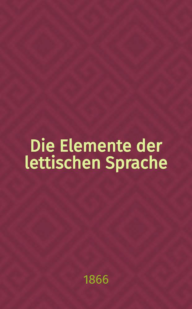 Die Elemente der lettischen Sprache