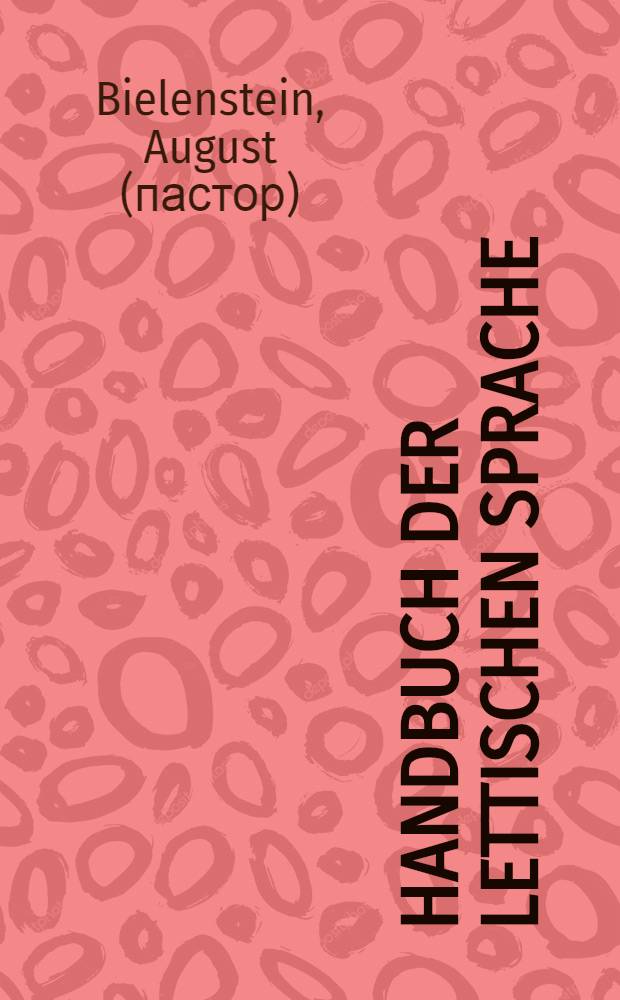 Handbuch der lettischen Sprache : Grammatik